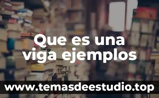 Que es razonamiento etico ejemplos 3 Que es una viga ejemplos