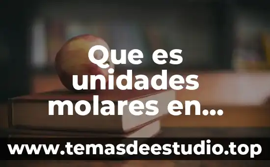 Que es la psicología psicologia y mente 6 Que es unidades molares en psicologia