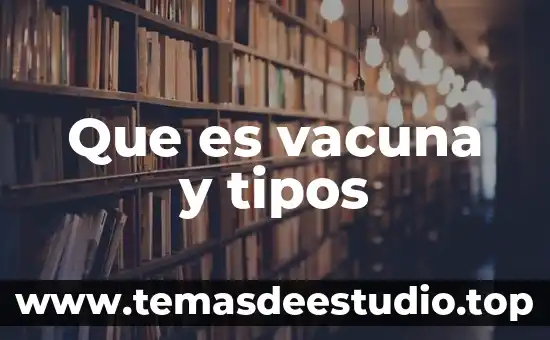 Que es un pronostico y sus tipos 5 Que es vacuna y tipos