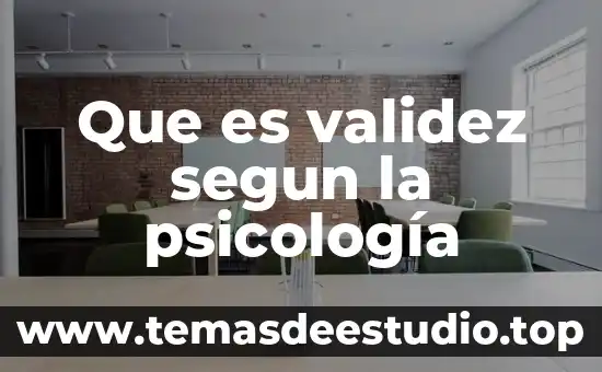 Que es validez segun la psicología