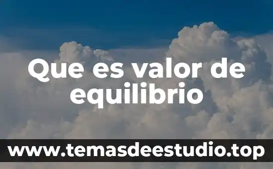 Que es el valor de la libertad 3 Que es valor de equilibrio