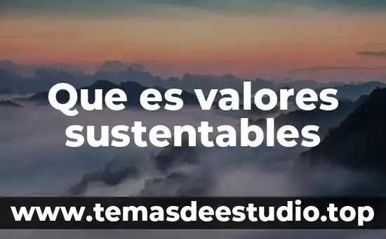 Que es casas sustentables ecologicas 4 Que es valores sustentables