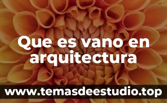 Que es vano en arquitectura