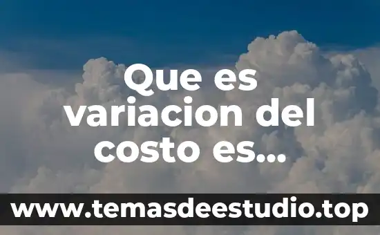 Que es costo unitario planta 4 Que es variacion del costo es creciente o decreciente