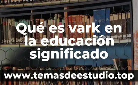 Que es abduccion en educacion fisica significado 8 Qué es vark en la educación significado