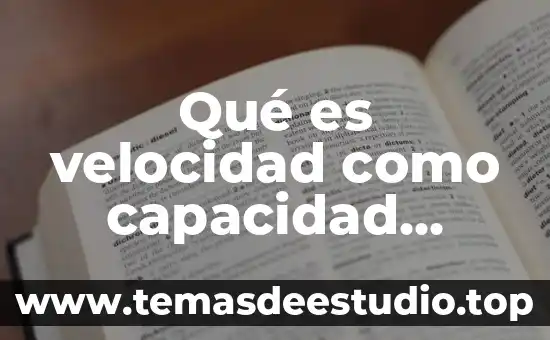 Qué es velocidad como capacidad física