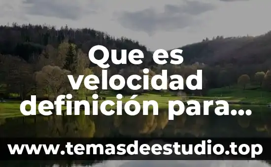 Que es la definicion del problema en programacion 5 Que es velocidad definición para niños