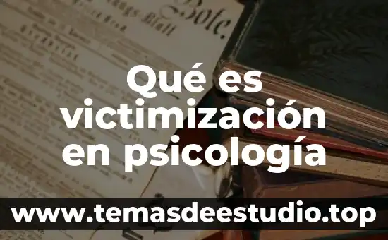 Qué es victimización en psicología