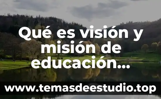 Qué es visión y misión de educación física