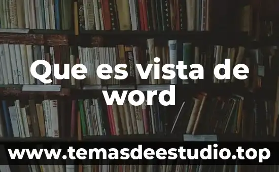 Que es historia desde el punto de vista enciclopedico 5 Que es vista de word