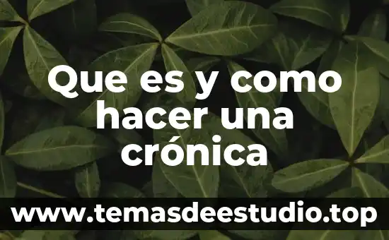 Que es hacer recorte de realidad segun zemelman 6 Que es y como hacer una crónica