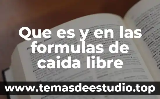 Que es bueno para los golpes de una caída 8 Que es y en las formulas de caida libre