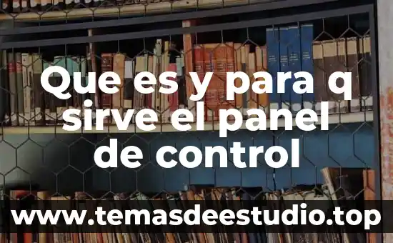 Que es y para q sirve el panel de control
