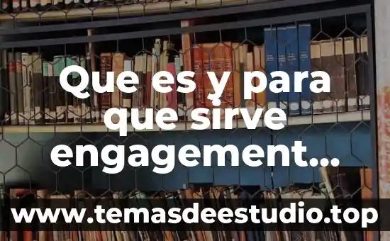 Qué es etimología según autores 8 Que es y para que sirve engagement segun autores
