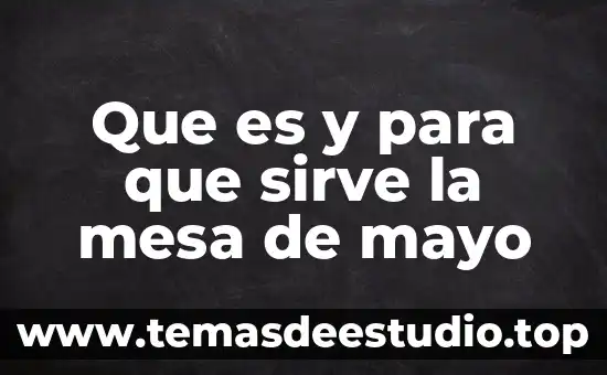Que es y para que sirve la clave de sol 6 Que es y para que sirve la mesa de mayo