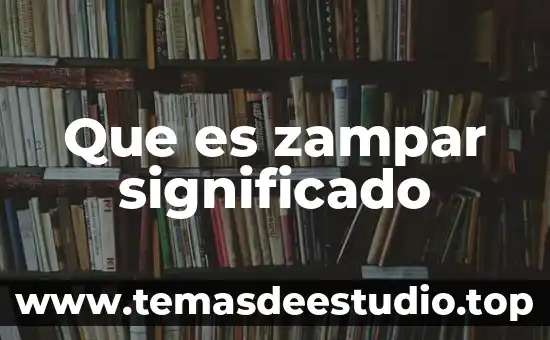 Unicef que es significado 8 Que es zampar significado