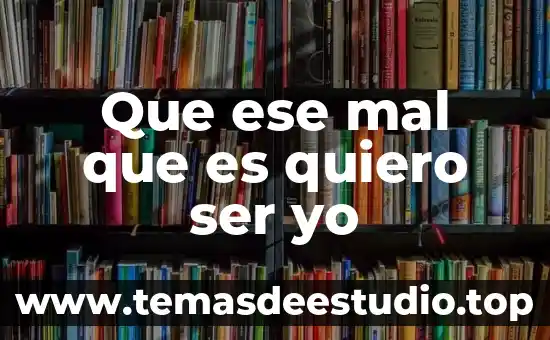 Música en inglés quiero saber que es el amor 8 Que ese mal que es quiero ser yo