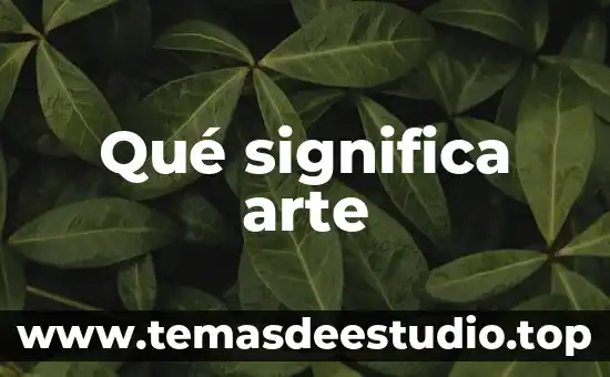 Que es el vieao arte 8 Qué significa arte