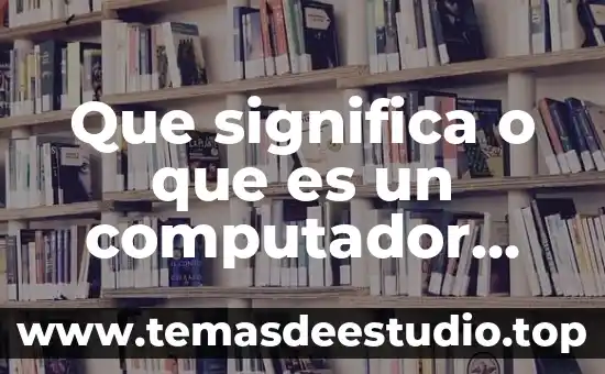 Qué es la base en digital 8 Que significa o que es un computador digital