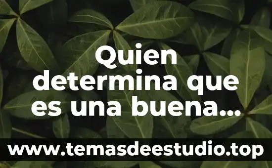 Para que es buena la planta maca 7 Quien determina que es una buena práctica