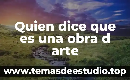 Quien dice que es una obra d arte