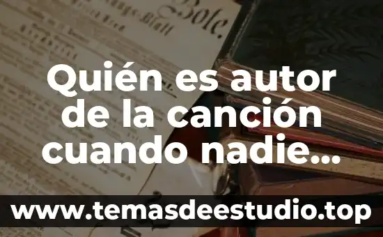 Quién es autor de la canción cuando nadie ve