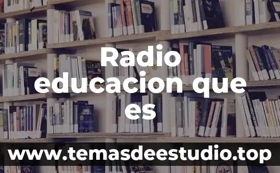 Libros sobre que es conocimiento 5 Radio educacion que es