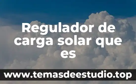 Regulador de carga solar que es
