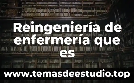 Que es el cianosis enfermeria 6 Reingeniería de enfermería que es