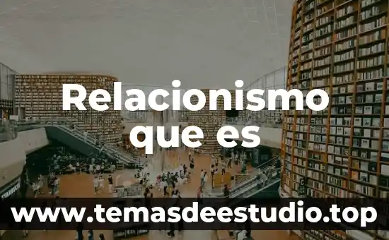 Por que es imporatante conocer acerca de las variantes dialec 4 Relacionismo que es