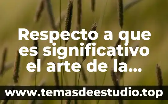 Respecto a que es significativo el arte de la guerra