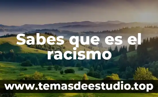 Cómo sabes que es pensamiento racional 5 Sabes que es el racismo
