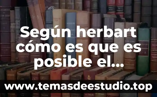 Según herbart cómo es que es posible el conocimiento metafísico
