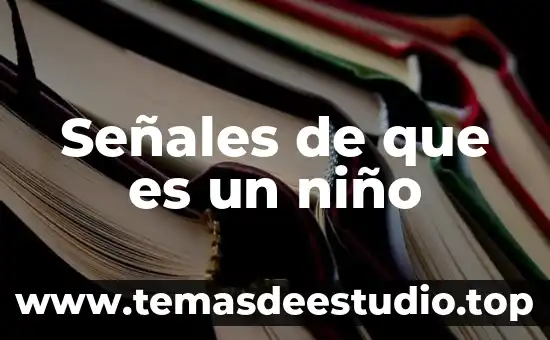 Que es la multiplicacion definicion para niño 8 Señales de que es un niño