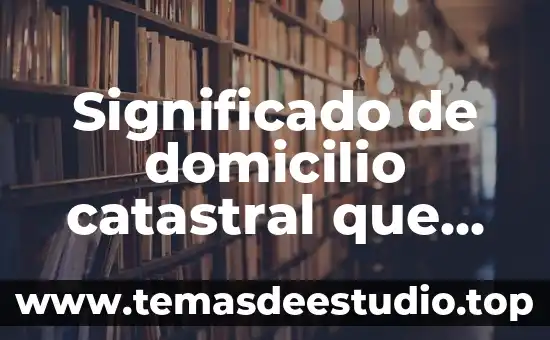 Que es el domicilio fisico en spotify 8 Significado de domicilio catastral que es