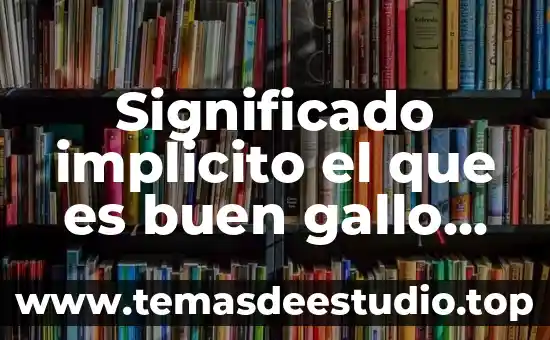 Qué es leptina y donde se secreta libros 7 Significado implicito el que es buen gallo donde quiera canta