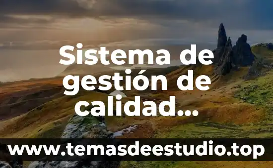 Sistema de gestión de calidad ambiental que es
