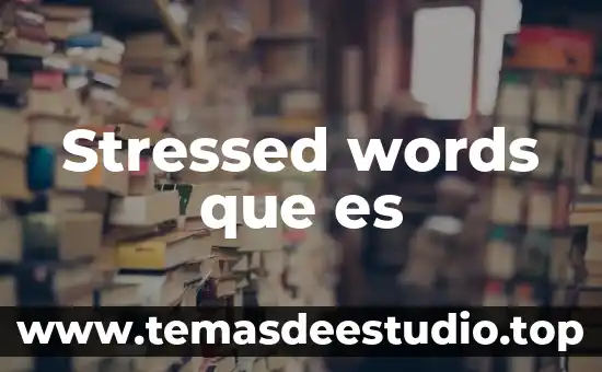 Que es nombre y parentesco del informante 7 Stressed words que es