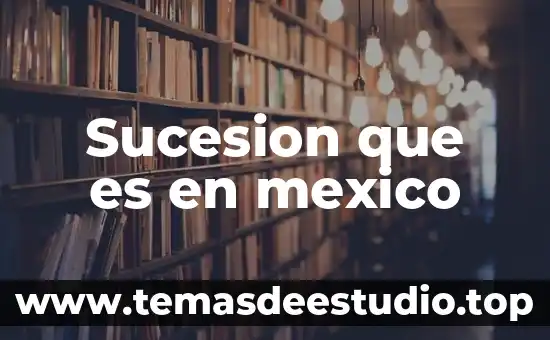 Que es la firma electronica avanzada en mexico 8 Sucesion que es en mexico