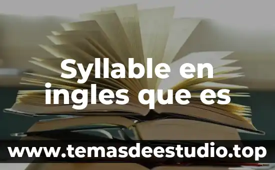 Que es nombre o sujeto en ingles ejemplos 8 Syllable en ingles que es