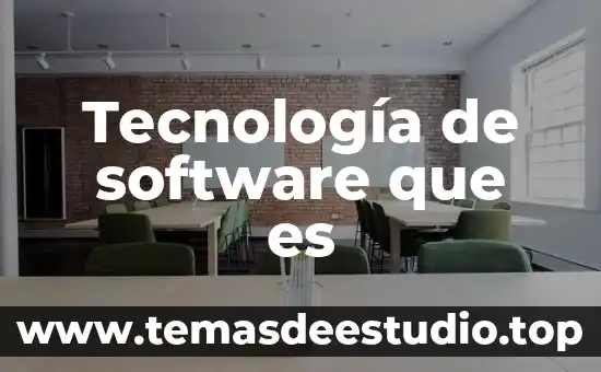 Tecnología de software que es