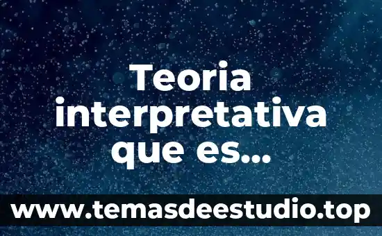 Por que es importante aprender sobre israel 8 Teoria interpretativa que es aprender