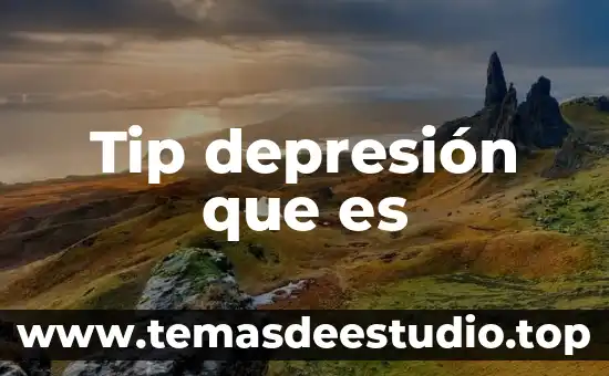 Qué es la depresión concepto 6 Tip depresión que es