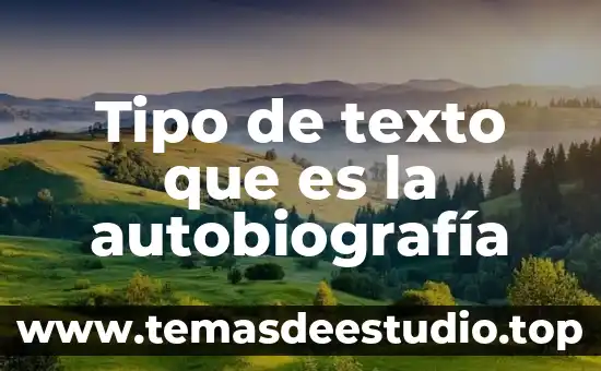 Que es marcha tipo ganges 7 Tipo de texto que es la autobiografía