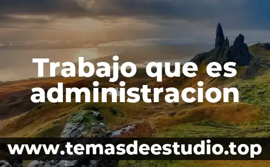 Qué es un paradigma en trabajo social 7 Trabajo que es administracion