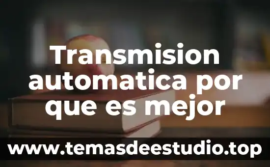 Transmision automatica por que es mejor