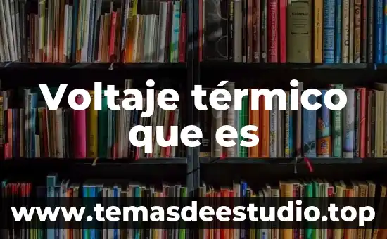 Voltaje térmico que es