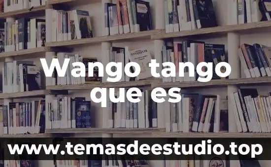 Xocoyoli que es 5 Wango tango que es