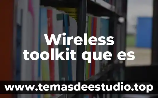 Wireless toolkit que es