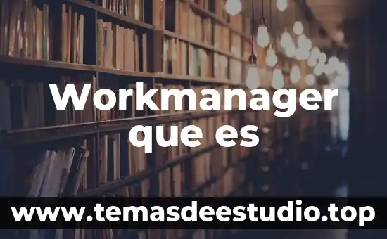 Workmanager que es